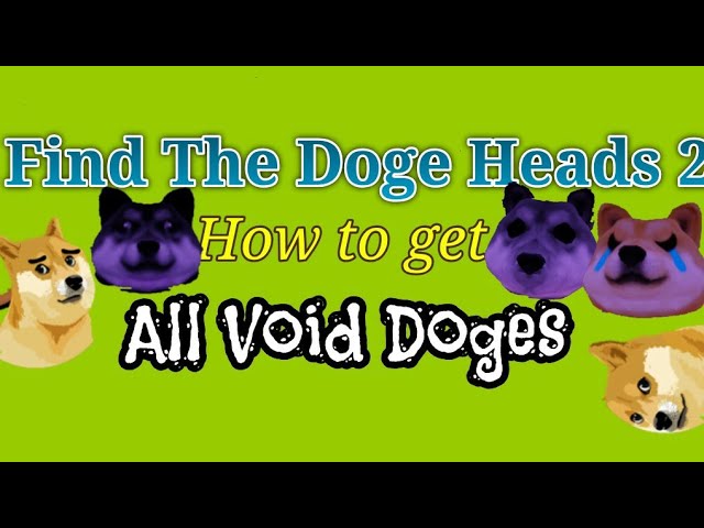 Find The Doge Heads 2 All Void Doges Youtube - doge pet gamepass roblox