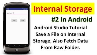 Save A File On Internal Storage Also Read Data From Raw Folder In Hindi 