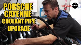 CAR NINJA! Porsche Cayenne Coolant Pipe Upgrade