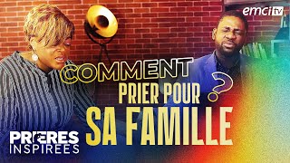 Comment prier pour sa famille ? - Prières inspirées - Athoms Mbuma