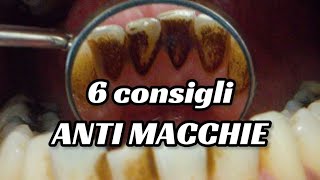 6 Consigli ANTIMACCHIE sui denti