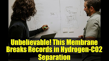 Unbelievable! This Membrane Breaks Records in Hydrogen-CO2 Separation