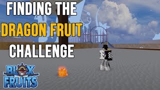 Finding Dragon Fruit Challenge [Blox Fruits]