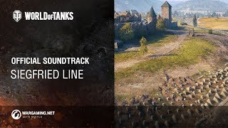 Video thumbnail of "World of Tanks - Official Soundtrack: Siegfried Line"