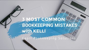 3 Most Common Bookkeeping Mistakes
