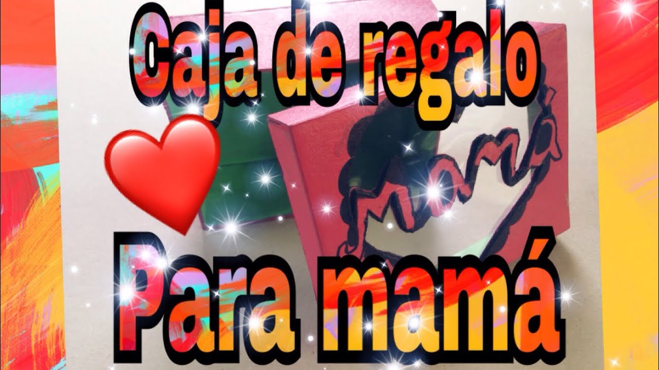 Caja de ragalo para mamá ( manualidades DIY) - YouTube