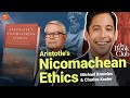Nicomachean Ethics by Aristotle - The Book Club ft. Charles Kesler | The Book Club