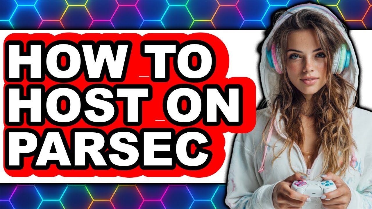 How to Host on Parsec (updated)