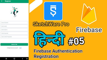 #05Firebase How To Create Firebase Authentication Registration SketchWare Pro In हिन्दी|AndroidBulb