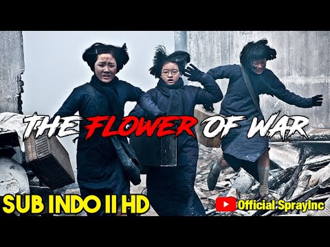 The Flower Of War  Subtitle Indonesia  Keren