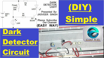 Dark Detector Circuit using LDR - Easy Tutorial
