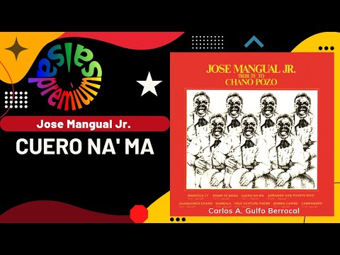 🔥CUERO NA' MA por JOSE MANGUAL JR. - Salsa Premium