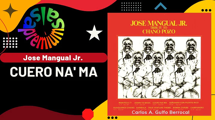 CUERO NA' MA por JOSE MANGUAL JR. - Salsa Premium