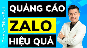 Cách chạy quảng cáo Zalo hiệu quả (Giao diện mới nhất hôm nay)