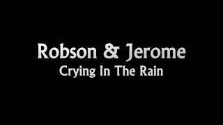 Robson & Jerome   Crying In The Rain