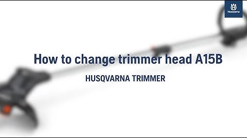 How to change trimmer head Husqvarna A15B