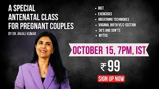 A special Antenatal Class |  Dr. Anjali Kumar | Maitri