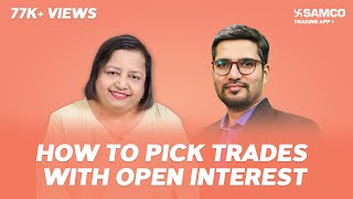 How to Pick Trades with Open Interest | Open Interest Strategies by Jyoti Budhia | Samco Securities