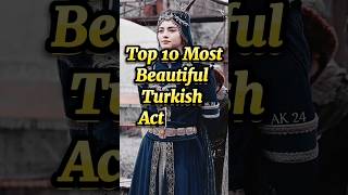 Top 10 Most Beautiful Turkish Actresses #2023 #shortfeed #youtubeshort #actor #turkish