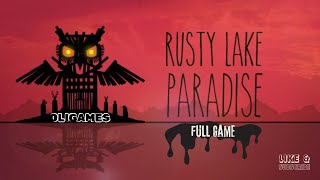 RUSTY LAKE PARADISE. FULL GAME .