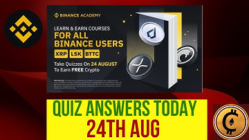 BINANCE LEARN AND EARN EVENT QUIZ ANSWERS 24th AUG