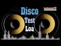 Nhạc Chỉ Để Test Loa | Disco Modern Talking 79 Giật Liên Tục Rung Đung Đùng - Nhạc Sống Nam Định