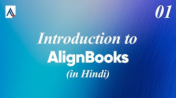 Introduction to AlignBooks | Features, Modules & Benefits for MSMEs | Training Video 01 [In Hindi]