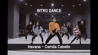 Havana - Camila Cabello | Girls Hip Hop Basic Class | INTRO DANCE MUSIC STUDIO