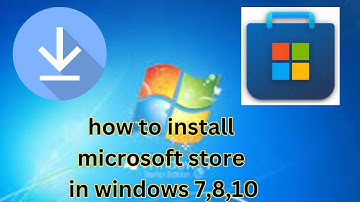 How to install microsoft store in windows 7,8,8.1,10&11
