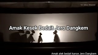 Wayang sasak H. Lalu Nasib Amak Kesek Bedait Kance Jero dangkem