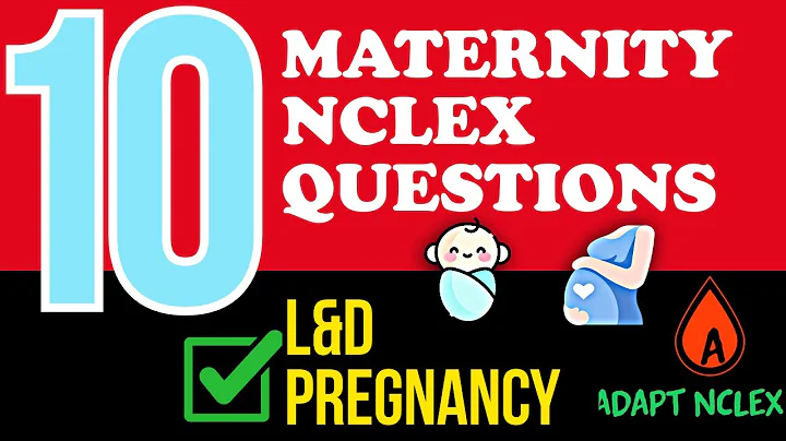 10 NCLEX Maternity Practice Questions: Labor & Pregnancy Nursing