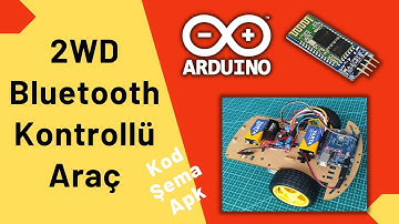 Bluetooth Kontrollü Araç 2WD | Arduino ile Uzaktan Kumandalı Araba Yapımı (HC06/HC05) | (Kod+Şema)