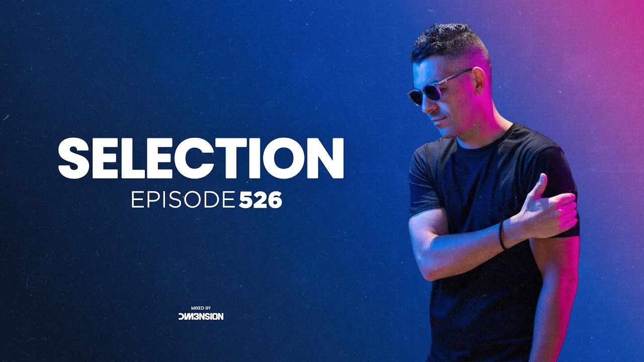 DIM3NSION Selection - Episode 526