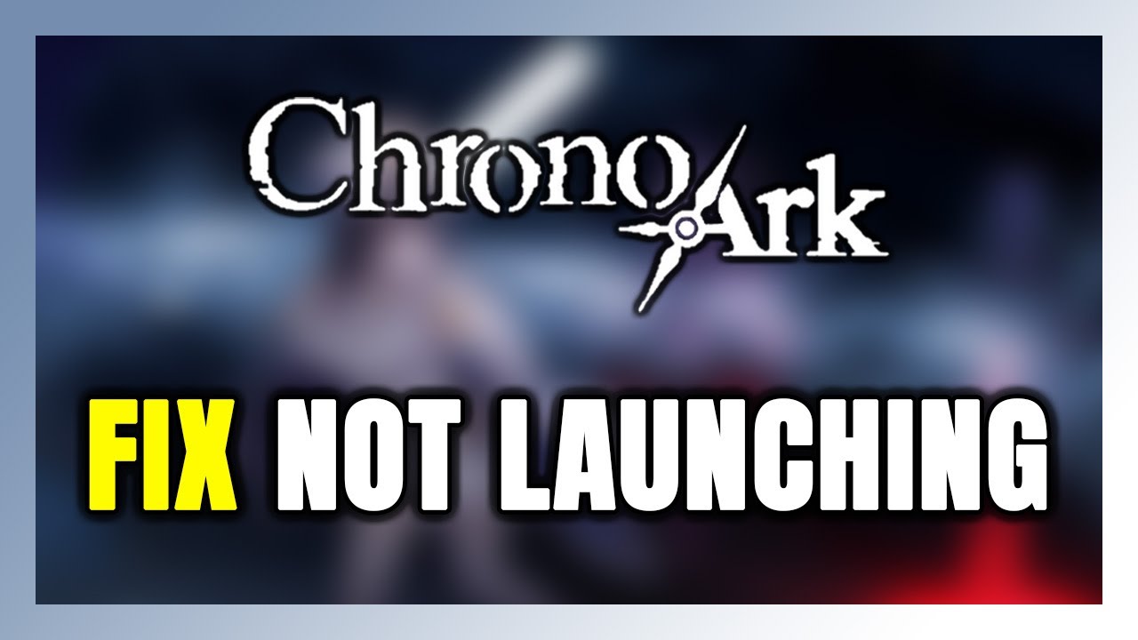 How to FIX Chrono Ark Not Launching/Won't Launch - YouTube