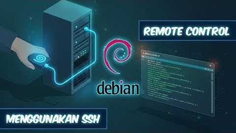 #2 REMOTE SERVER MENGGUNAKAN SSH