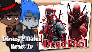 Disney Villains React to Deadpool Original 1/1| Gacha Club | Full Video