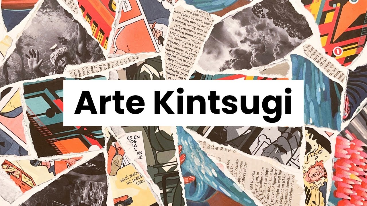 Rompe el papel y crea un COLLAGE diferente: ARTE KINTSUGI - YouTube