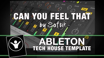 TechHouse AbletonLive Template - Can You Feel That by Saftik