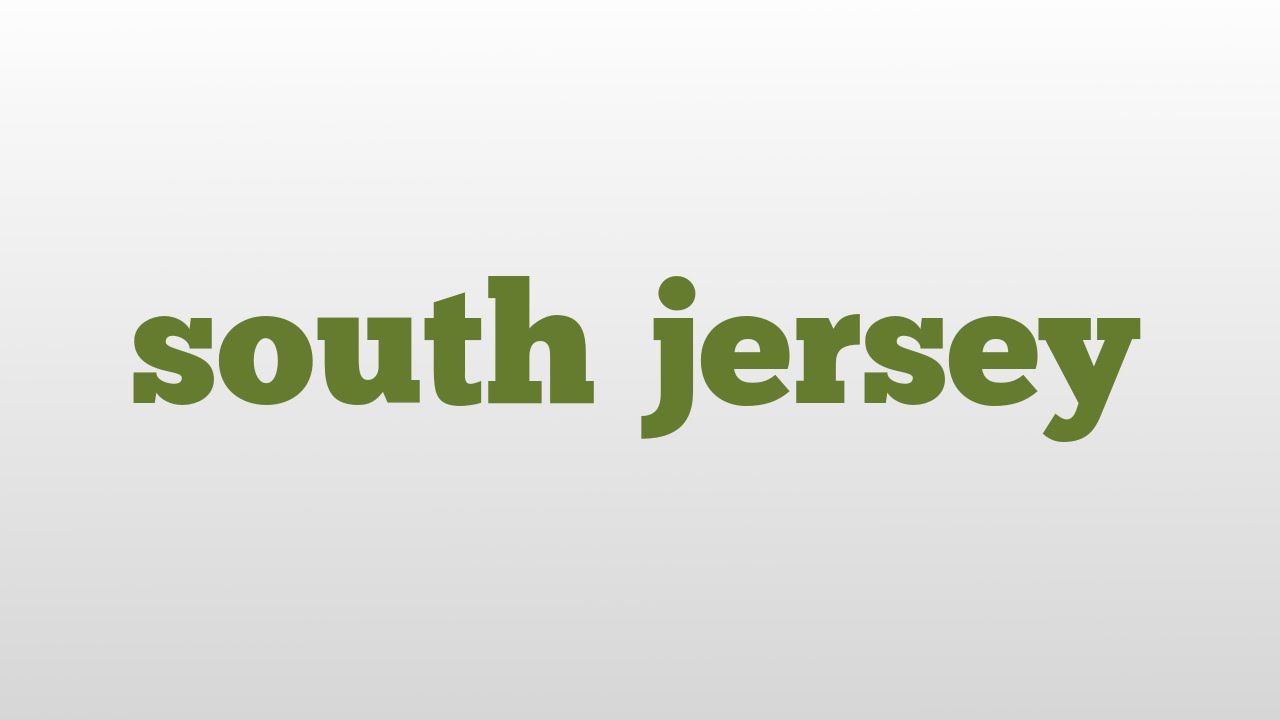 South Jersey Meaning And Pronunciation YouTube south-jersey-meaning-and-pronunciation-youtube