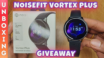 Noisefit Vortex Plus | Unboxing & Review | Giveaway | Best Round Dial Amoled Smartwatch under 2000