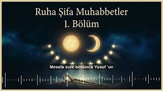 Ruha Şifa Muhabbetler 1. 
