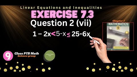 9th Class Math Chapter 7 Linear Equations and Inequalities Exercise 7.3 Q2 (vii)| Exercise 7.3Q2
