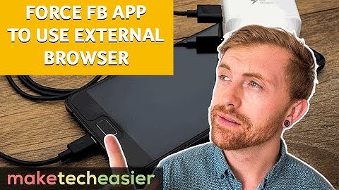 How to Force the Facebook App to Use an External Browser to View Links