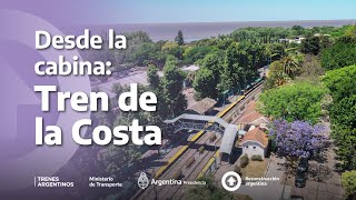 DESDE LA CABINA | Tren de la Costa