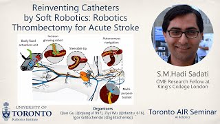 Hadi Sadati on Reinventing Catheters by Soft Robotics: Robotics Thrombectomy for Acute Stroke | AIR screenshot 2