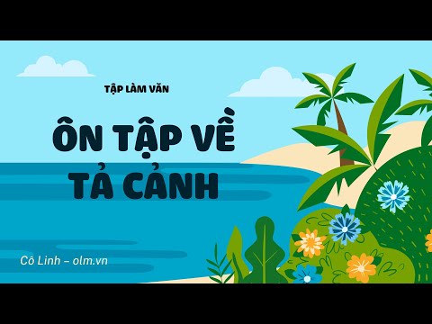 Video Tập làm văn: Ôn tập về tả cảnh - Tuần 31 - Tiếng Việt... - youtube
