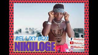 Reluxy boy--Nikuloge official audio