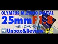 OLYMPUS M.ZUIKO DIGITAL 25mm F1.8 unbox&review with GH3 #2