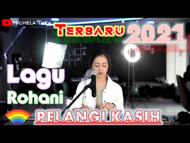 PELANGI KASIH || Michela Thea (cover)_Lagu Rohani Terbaru 2021 class=