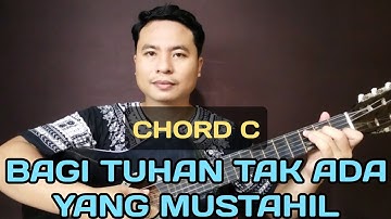 CHORD GITAR C BAGI TUHAN TAK ADA YANG MUSTAHIL - Kunci Gitar Lagu Rohani Mudah Bagi Pemula